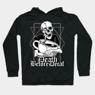 Death Before Decaf Hoodie